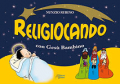 RELIGIOCANDO CON GESU' BAMBINO