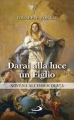 DARAI ALLA LUCE UN FIGLIO