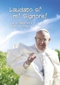 LAUDATO SI' MI' SIGNORE