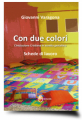 CON DUE COLORI L'INIZIAZIONE CRISTIANA IN ASSETTO GESTALTICO SCHEDE DI LAVORO