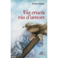 VIA CRUCIS VIA D'AMORE