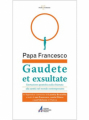 GAUDETE ET EXSULTATE ESORTAZIONE APOSTOLICA SULLA CHIAMATA ALLA SANTITA' NEL MONDO CONTEMPORANEO ED. MESSAGGERO