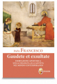 GAUDETE ET EXSULTATE ESORTZIONE APOSTOLICA SULLA CHIAMATA ALLA SANTITA' NEL MONDO CONTEMPORANEO ED. SHALOM