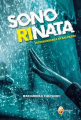 SONO RINATA TESTIMONIANZA DI SALVEZZA