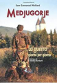 MEDJUGORIE LA GUERRA GIORNO DOPO GIORNO