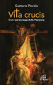 VITA CRUCIS CON I PERSONAGGI DELLA PASSIONE