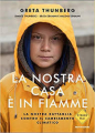 NOSTRA CASA E' IN FIAMME LA NOSTRA BATTAGLIA CONTRO IL CAMBIAMENTO CLIMATICO
