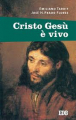 CRISTO GESU' E' VIVO