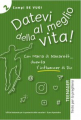 DATEVI AL MEGLIO DELLA VITA 2 TEENAGER 11-16 CAMPI SE VUOI