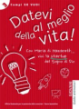 DATEVI AL MEGLIO DELLA VITA 3 GIOVANI GUIDA ANIMATORI CAMPI SE VUOI