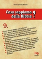 COSA SAPPIAMO DELLA BIBBIA - VOL. 9