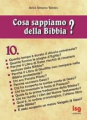COSA SAPPIAMO DELLA BIBBIA - VOL. 10