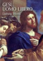 GESU' UOMO LIBERO