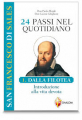 SAN FRANCESCO DI SALES 24 PASSI NEL QUOTIDIANO 1. FILOTEA INTRODUZIONE ALLA VITA DEVOTA