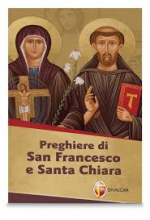 PREGHIERE DI SAN FRANCESCO E SANTA CHIARA