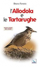 ALLODOLA E LE TARTARUGHE PICCOLE STORIE PER L'ANIMA