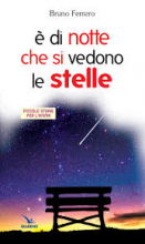 E' DI NOTTE CHE SI VEDONO LE STELLE