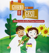 GIORNO IN CUI IO E GESU' ALBUM RICORDO DELLA PRIMA COMUNIONE