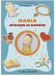 MARIA SPIEGATA AI BAMBINI - COLLANA IL PICCOLO GREGGE (IL POZZO DI GIACOBBE)