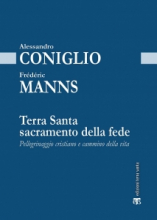 TERRA SANTA SACRAMENTO DELLA FEDE PELLEGRINAGGIO CRISTIANO E CAMMINO DELLA VITA