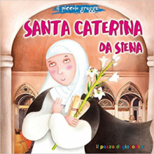 SANTA CATERINA DA SIENA - COLLANA IL PICCOLO GREGGE (IL POZZO DI GIACOBBE)