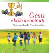 GESU' E' BELLO INCONTRARTI ALBUM RICORDO DELLA PRIMA COMUNIONE