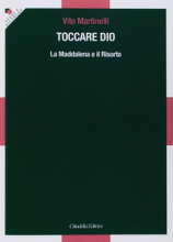 TOCCARE DIO LA MADDALENA E IL RISORTO