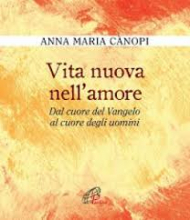 VITA NUOVA NELL'AMORE DAL CUORE DEL VANGELO AL CUORE DEGLI UOMINI