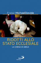 RIDOTTI ALLO STATO ECCLESIALE LA CHIESA DI ABELE