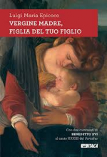 VERGINE MADRE FIGLIO DEL TUO FIGLIO