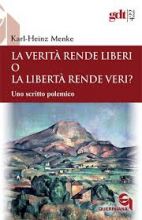 VERITA' RENDE LIBERI P LA LIBERTA' RENDE VERI GDT 422