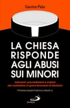 CHIESA RISPONDE AGLI ABUSI SUI MINORI INTERVENTI PROVVEDIMENTI E INDIRIZZI PER CONTRASTAREUN GRAVE FENOMENO DI DEVIANZA