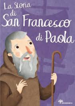 STORIA DI SAN FRANCESCO DI PAOLA