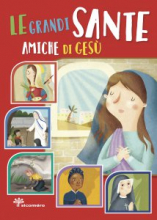 GRANDI SANTE AMICHE DI GESU'