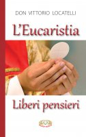 L'EUCARISTIA - LIBERI PENSIERI