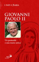 GIOVANNI PAOLO II UN PROIETTILE E UNA MANO AMICA