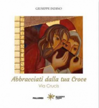 ABBRACCIATI DALLA TUA CROCE - VIA CRUCIS