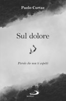 SUL DOLORE PAROLE CHE NON TI ASPETTI