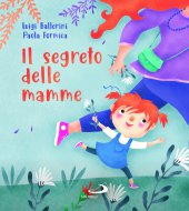 SEGRETO DELLE MAMME