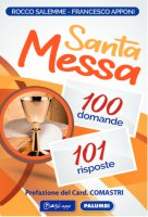 SANTA MESSA 100 DOMANDE 101 RISPOSTE