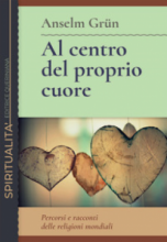 AL CENTRO DEL PROPRIO CUORE PERCORSI E RACCONTI DELLE RELIGIONI MONDIALI