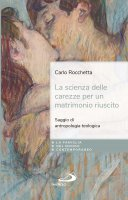 SCIENZA DELLE CAREZZE PER UN MATRIMONIO RIUSCITO