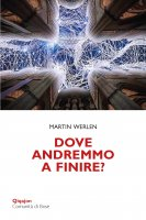 DOVE ANDREMMO A FINIRE?