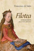 FILOTEA INTRODUZIONE ALLA VITA DEVOTA