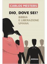 DIO DOVE SEI? BIBBIA E LIBERAZIONE UMANA