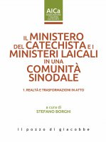 IL MINISTERO DEL CATECHISTA E I MISTERI LAICALI