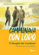 CAMMINAVA CON LORO