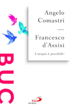 Francesco d'Assisi l'utopia è possibile