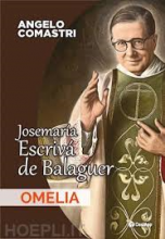 Josemaria Escrivà de Balaguer Omelia