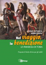 Nel Viaggio la benedizione la parabola di Tobia